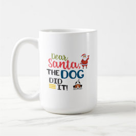 Taza De Café Querido Santa El Perro Lo Hizo Graciosamente Simpl