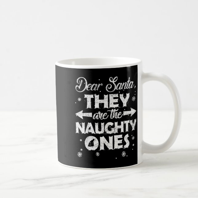Taza De Café Querido Santa Ellos Son Los Traviesos Navidad Fami (Derecha)