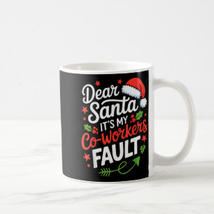 Taza De Café Querido Santa Es La Culpa De Mis Compañeros Divert