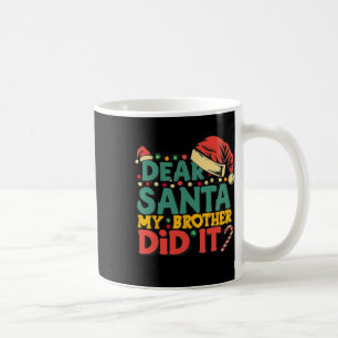 Taza De Café Querido Santa Mi Hermano Lo Hizo Divertido Navidad