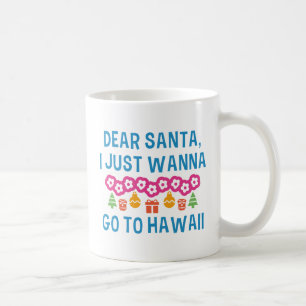 Taza De Café Querido Santa solo quiero ir a Hawaii