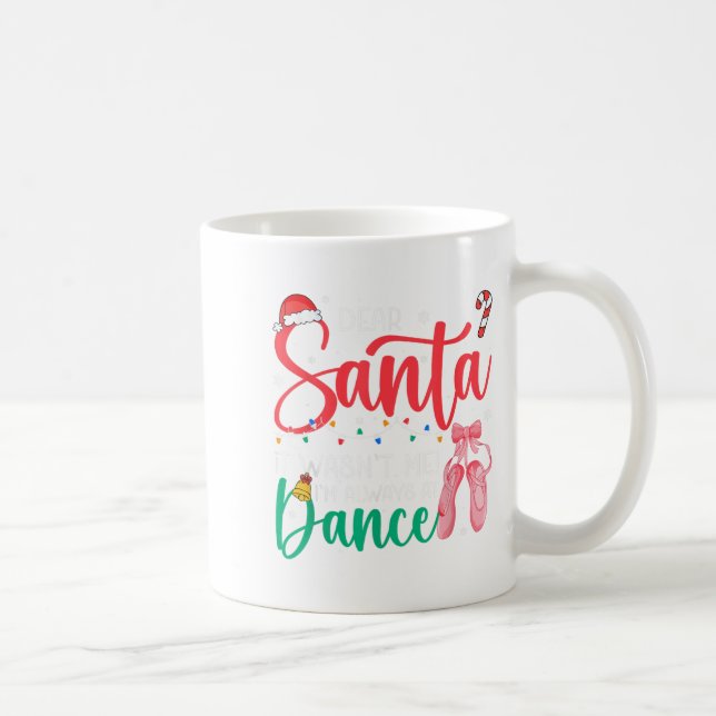 Taza De Café Querido Santa Wansnm, siempre bailo con Navidades  (Derecha)