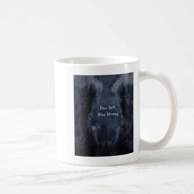 Taza De Café Querido Yo Mismo, Mantente Fuerte (Derecha)