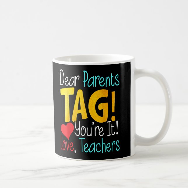 Taza De Café Queridos padres: Te encanta a los profesores (Derecha)