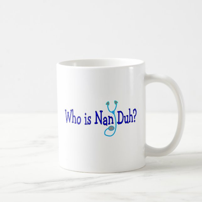 Taza De Café ¿Quién es NaN Duh?  Regalos divertidos del (Derecha)