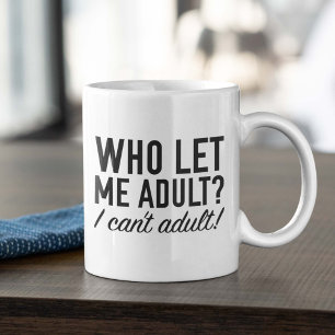 Taza De Café ¿Quién Me Dejó Adulto?