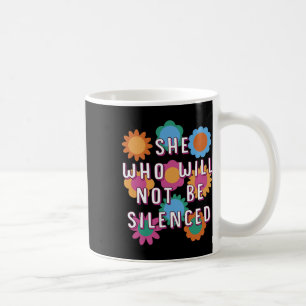 Taza De Café ¿Quién no será silenciado? Quo motivacional femini
