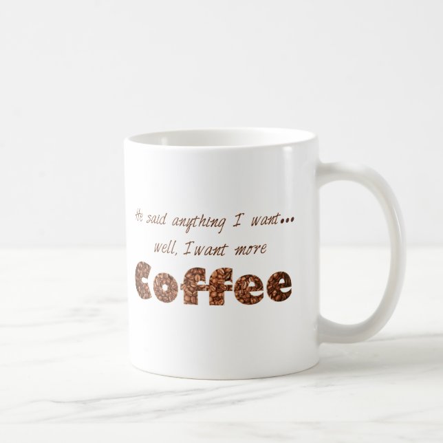 Taza De Café Quiera más café (Derecha)