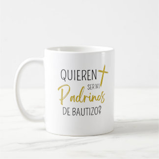 Taza De Café Quieren ser mis padrinos de bautizo 2023 Mug