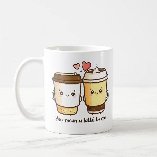 Taza De Café Quieres decir un latte para mí Día de San Valentín (Izquierda)