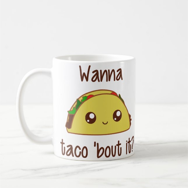 Taza De Café ¿Quieres Taco 'Bout It? (Izquierda)