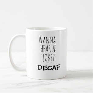 Taza De Café Quiero escuchar un Chiste Mug