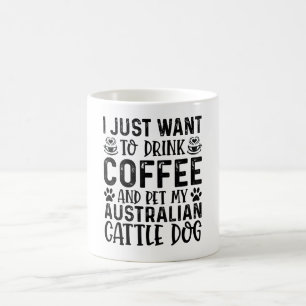 Taza De Café Quiero Mascota a mi perro de ganado australiano