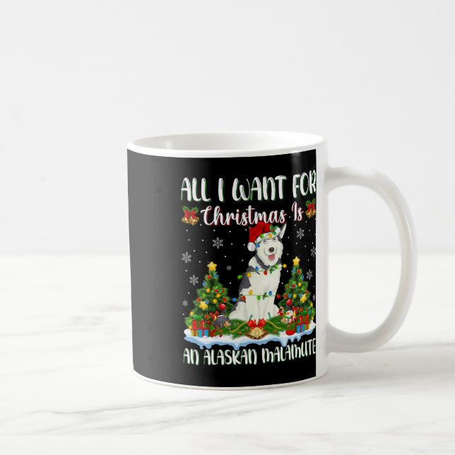 Taza De Café Quiero Navidades Es Un Perro Malamute De Alaska Xm (Derecha)