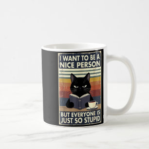 Taza De Café Quiero ser una buena persona pero todo el mundo es