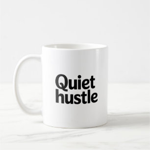 Taza De Café Quiet Hustle Motivacional – Mínimo Ajustable