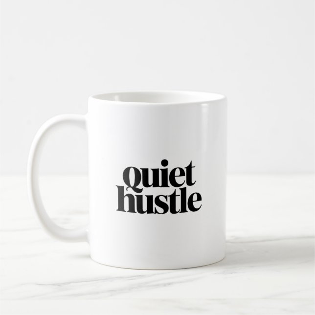 Taza De Café Quiet Hustle Motivational – Minimal Adjustable (Izquierda)