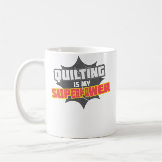 Taza De Café Quilting Is My Superpower 	 Quilting Grandma Shirt