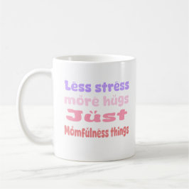 Taza De Café Quirky Hug Momfulness white