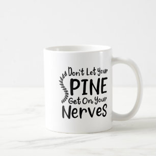 Taza De Café Quiropractico Gag No Dejes Que Tu Sne Obtenga Nerv