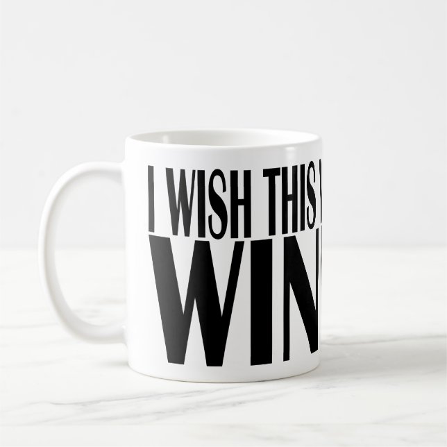 TAZA DE CAFÉ QUISIERA QUE ESTO FUERA VINO (Izquierda)