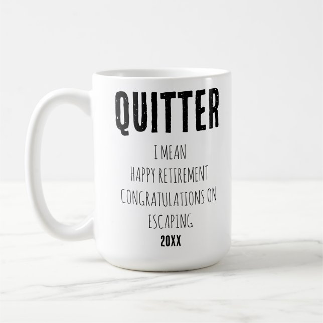 Taza De Café Quitter, me refiero a felicitaciones por jubilació (Izquierda)