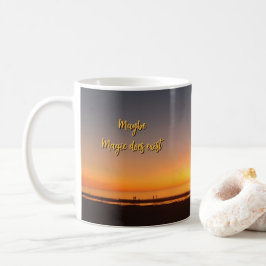 Taza De Café "Quizás la magia sí existe"