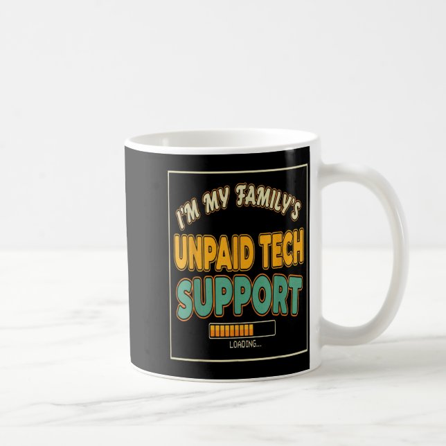 Taza De Café Quote Computer Engineer I'm My Family's Unpaid Tec (Derecha)