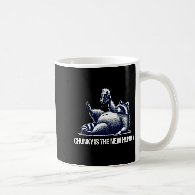 Taza De Café Raccoon Chunky Is The New Hunky Funny Raccoon  (Derecha)