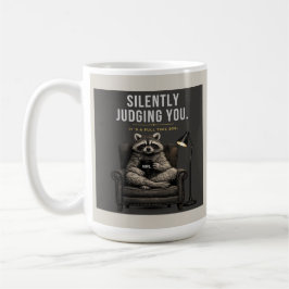 Taza De Café Raccoon Silently Judging | Sarcastic Coffee Cup