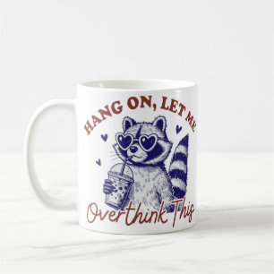 Taza De Café Raccoon sobrepensante