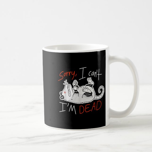 Taza De Café Raccoon Sorry I Can't I'm Dead Rat  (Derecha)