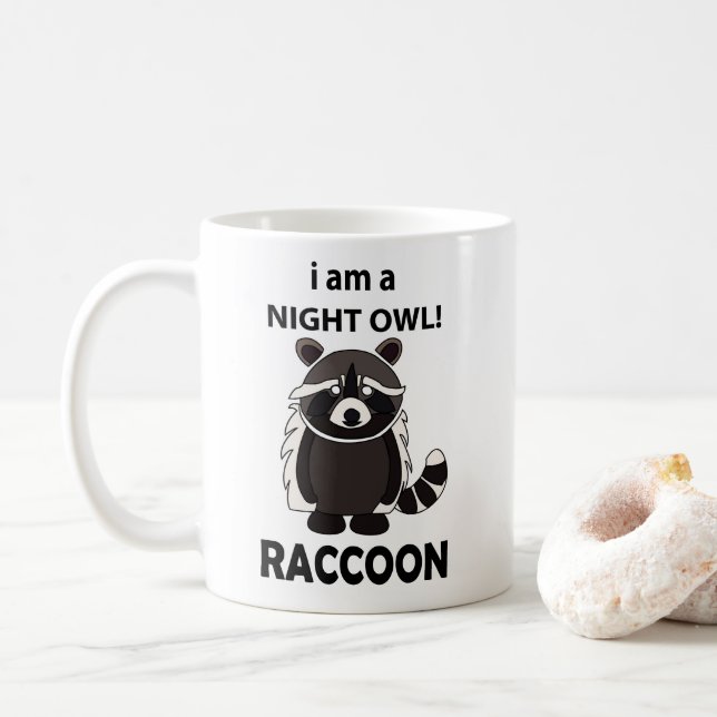 Taza De Café Raccoon Soy un Raccoon gracioso Lechuza Nocturno (Con donut)