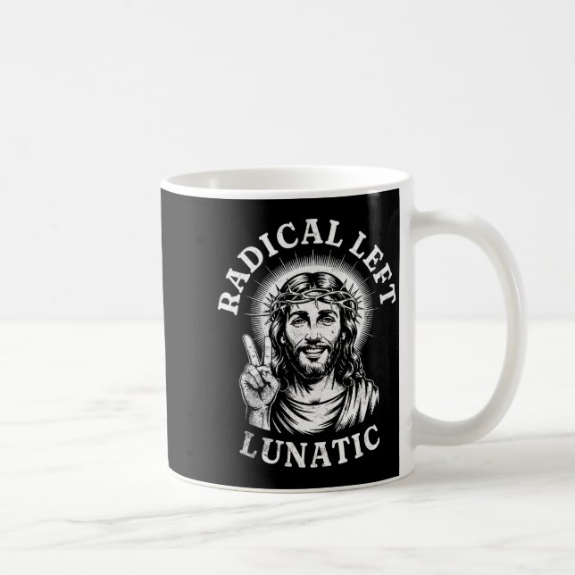 Taza De Café Radical Left Lunatic Jesus  (Derecha)