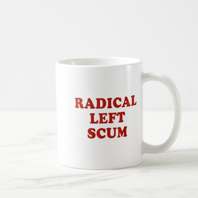 Taza De Café Radical Left S Funny Sarcastic Quote  (Derecha)