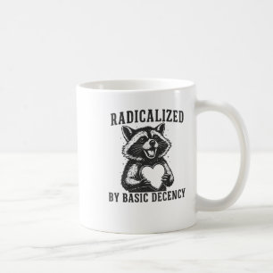 Taza De Café Radicalizado por la resistencia de la decencia bás