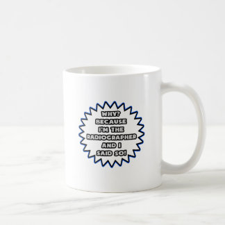 Taza De Café Radiógrafo .. Porque Lo Dije