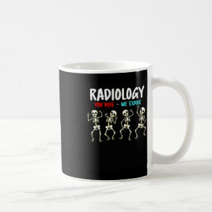 Taza De Café Radiología que se presenta exponemos el esqueleto 
