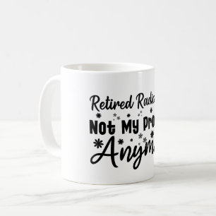 Taza De Café Radiólogo retirado ya no es mi problema