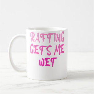 Taza De Café Rafting De Mujeres Me Moja Divertido Balsa Balsism