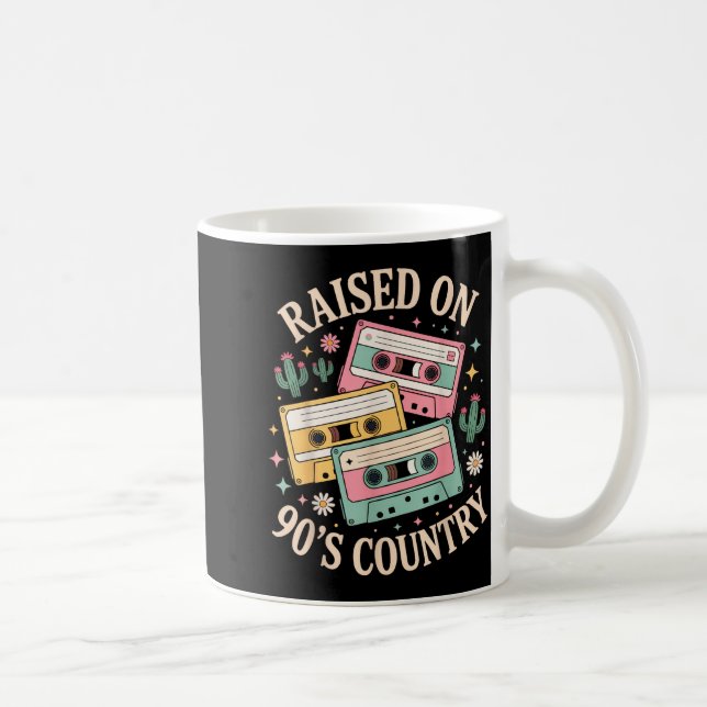 Taza De Café Raised On 90's Country Music Retro Cette Design  (Derecha)