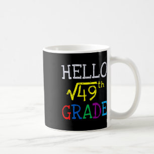 Taza De Café Raíz Cuadrada De 49 De 7º Grado Primer Día De Regr