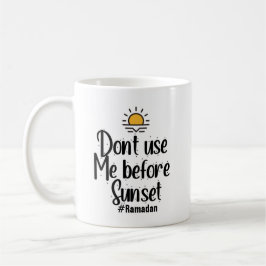 Taza De Café Ramadán - No me usen antes del atardecer