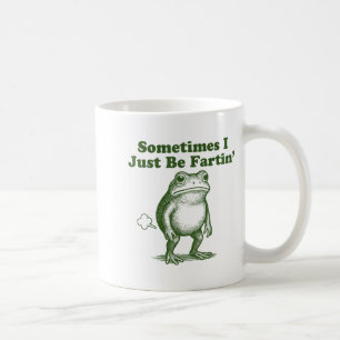 Taza De Café Rana Divertida A Veces Solo Estoy Fartiendo Rana V