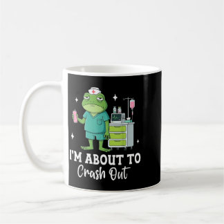 Taza De Café Rana Enfermera Cansada Divertida Estoy a Punto de