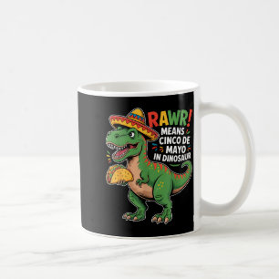 Taza De Café Rawr Significa Cinco De Mayo En Tac De Niños Dinos