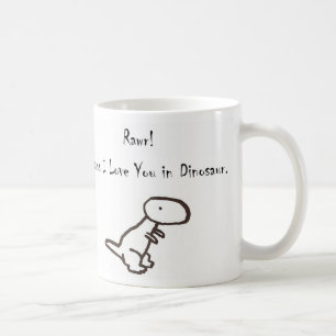 Taza De Café ¡RAWR! Significa te amo en dinosaurio