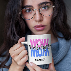 Taza De Café Real Legit Wow Mamá Imprimir (Rosa y Azul)