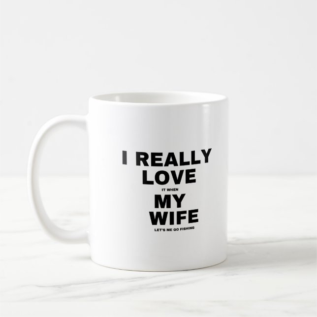 Taza De Café Realmente Me Encanta Cuando Mi Esposa Me Permite I (Izquierda)