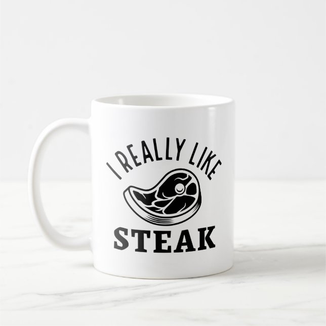 Taza De Café Realmente Me Gusta El Steak (Izquierda)